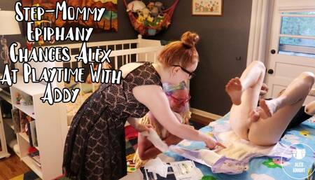 Step-Mommy Changes Alex at Playtime With Addy