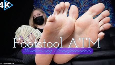Footstool ATM Mesmerizing Transformation - 4K