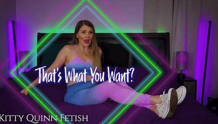 That's What You Want? (WMV)