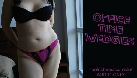 Office Time Wedgies