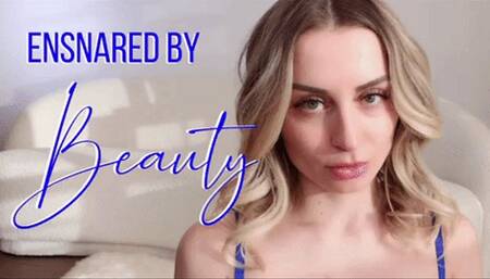 Ensnared by Beauty