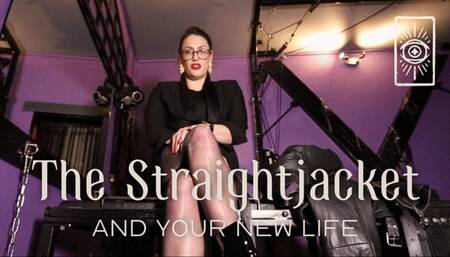 The Straitjacket and your new life