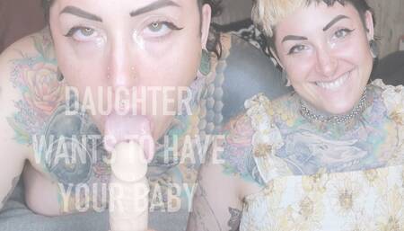 Step-Daughter Wants You to Impregnate Her