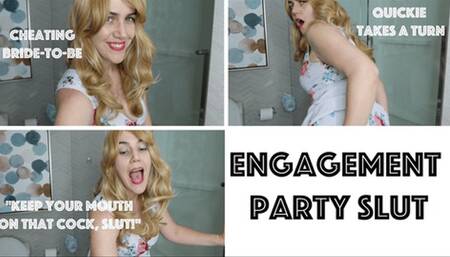 Engagement Party Slut (MP4)