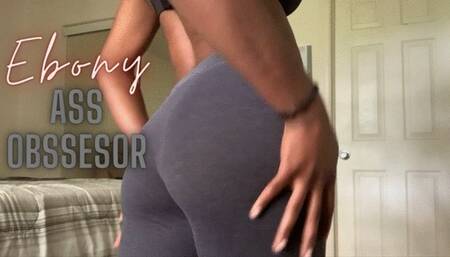 Ebony Ass Obssesor