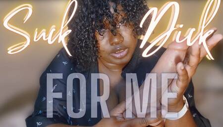 Suck Dick For Me