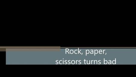 Rock paper scissors turns bad WMV