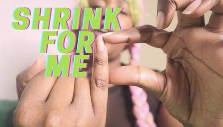 Shrink For Me