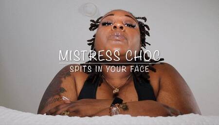 Mistress Chocolate Spits On You