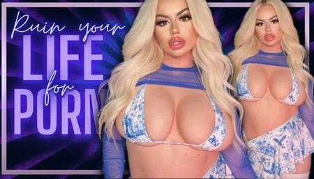 Ruin Your Life for PORN (1080 WMV)