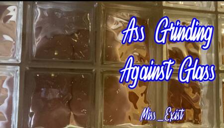 Ass Grinding Against Glass