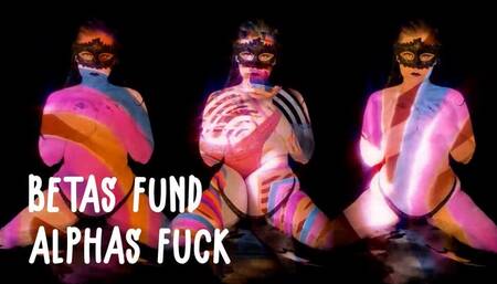 Betas Fund Alphas Fuck