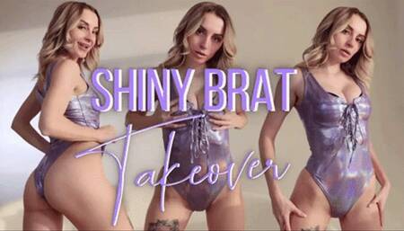 Shiny Brat Takeover