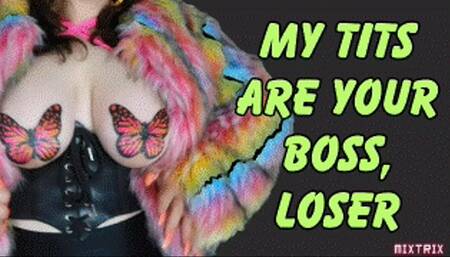 My Tits are your Boss, LOSER! (720p)
