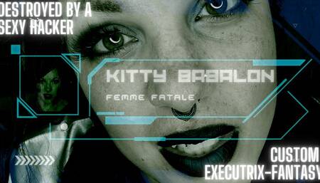 Destroyed by Femme Fatale Hacker Kitty Babalon! - Custom Executrix Ep 4