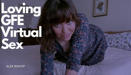 Loving GFE Virtual Sex