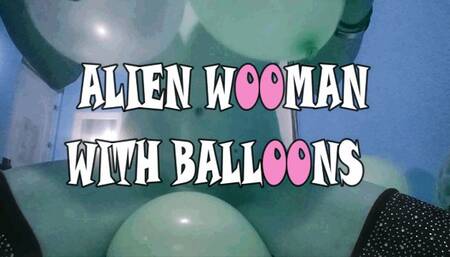 MUJER EXTRATERRESTRE JUEGA CON GLOBOS