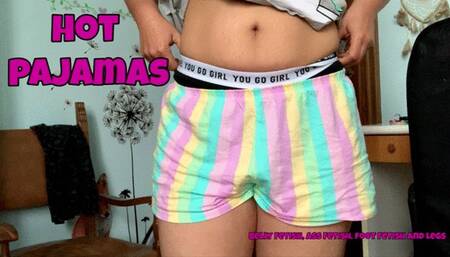 hot pajamas - I turn your head in my pajamas showing my ass, belly and feet