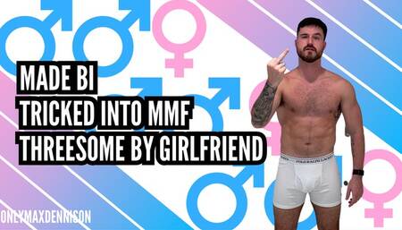 made bi - tricked into mmf threesome by girlfriend