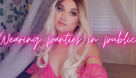 Wearing Panties In Public - TheGoddessEmmy, GoddessEmmy, Goddess Emmy, Emmy