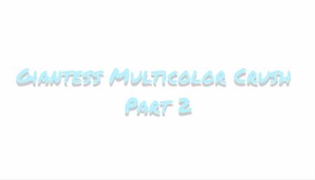 Tiffany Crush Giantess Multicolor Crush Part 2