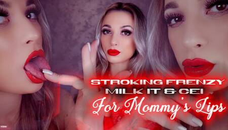 Stroking Frenzy - Milk It & CEI For Step-Mommy's Lips