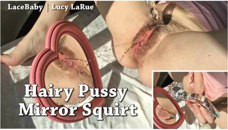 Hairy Pussy Mirror Squirt