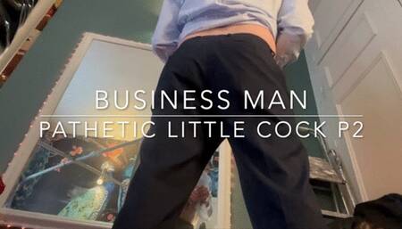 BUSINESS MAN SUCKING FUCKING FAT BOI WITH SMALL PATHETIC COCK P2