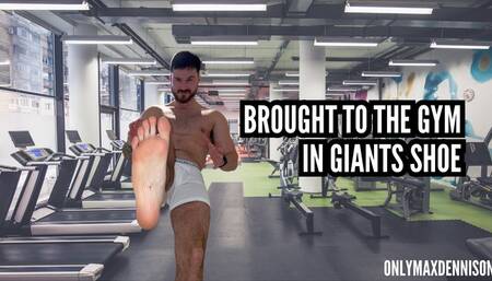 Giant foot Brought the gym in giants shoe
