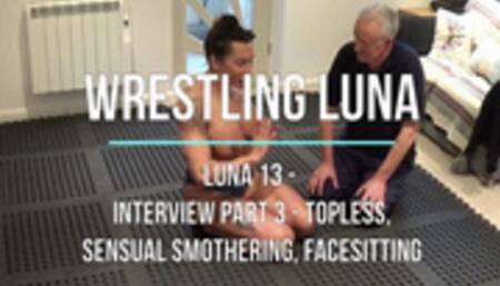 Luna 13 - Interview Part 3 - Topless, Sensual Smothering, Facesitting
