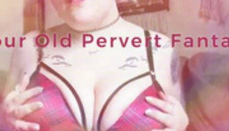 Old Pervert Fantasy