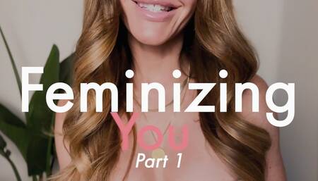 Feminizing You, Part 1 (WITH 3D AUDIO)