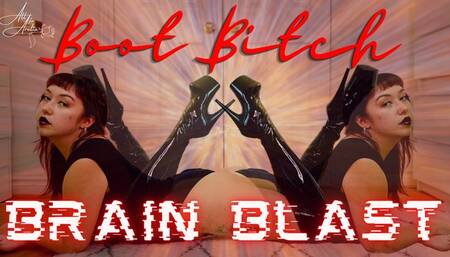 Boot Bitch Brain Blast