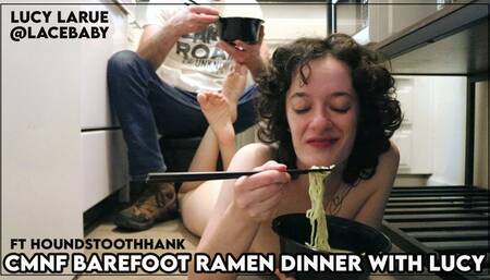 CMNF Barefoot Ramen Dinner with Lucy