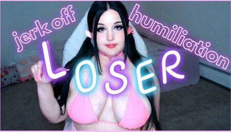 jerk off humiliation for losers