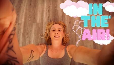 In The Air! Ft Goddess Blondi - 4K