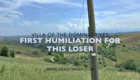 GEA DOMINA - Villa of the Dominatriex - First umiliation for this loser