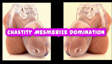 Chastity Mesmerize Domination