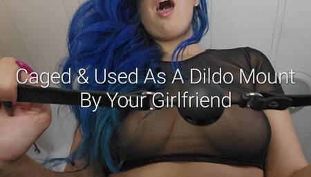 Caged and Used As A Dildo Mount By Your Girlfriend