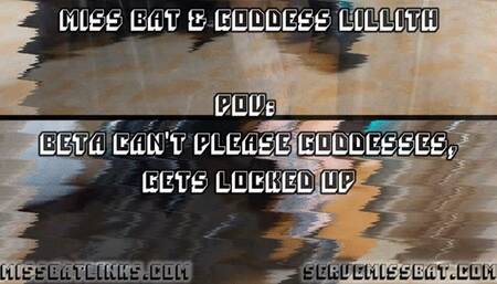 POV: Beta Can't Please Goddesses, Gets Locked Up
