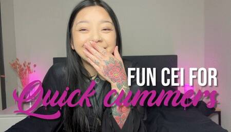 Fun CEI For Quick Cummers