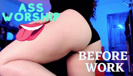 Ass Worship Before Work