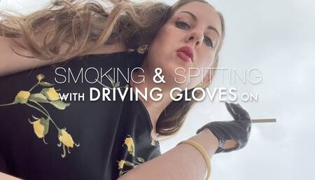 Smoking and Spitting with Driving Gloves on