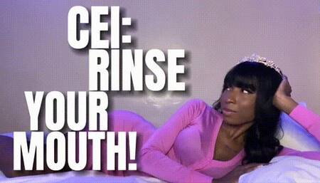 CEI: RINSE YOUR MOUTH!