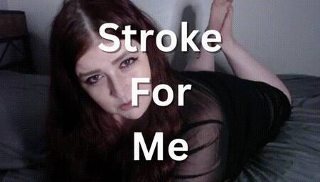 Stroke For Me