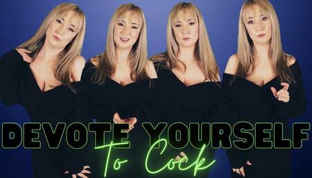 Devote yourself to cock