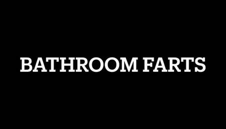 Bathroom Farts
