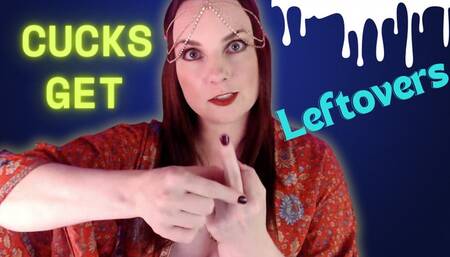 Cucks Get Leftovers