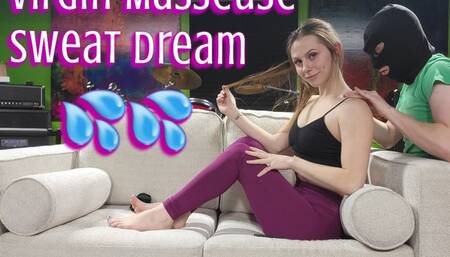 Virgin Masseuse Sweat Dream