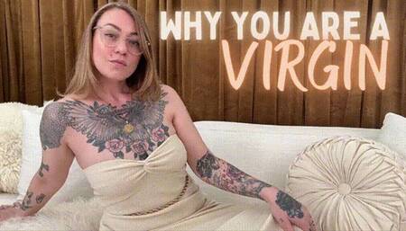Why You Are A Virgin
